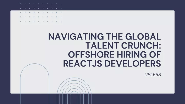 navigating the global talent crunch offshore