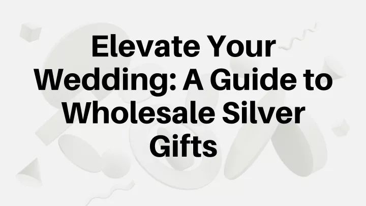 elevate your wedding a guide to wholesale silver
