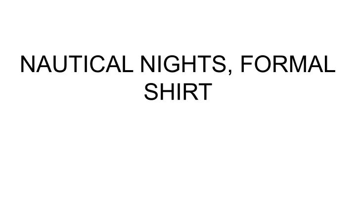 nautical nights formal shirt