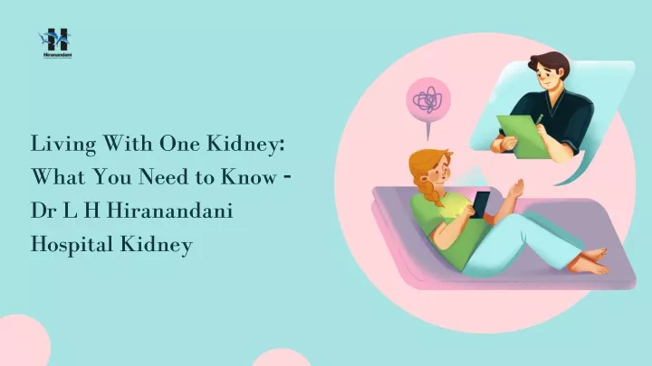 living with one kidney what you need to know
