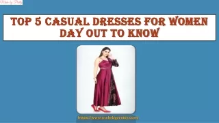 Top 5 Casual Dresses for Women Day Out