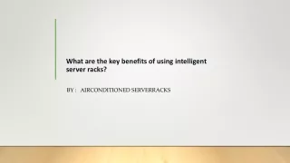 What are the key benefits of using intelligent server racks