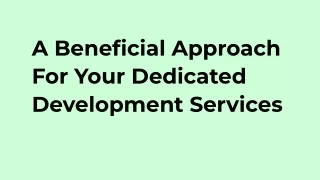 a beneficial approach for your dedicated