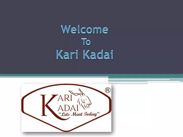 welcome to kari kadai