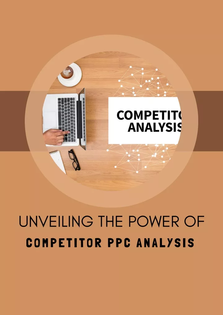 unveiling the power of competitor ppc analysis