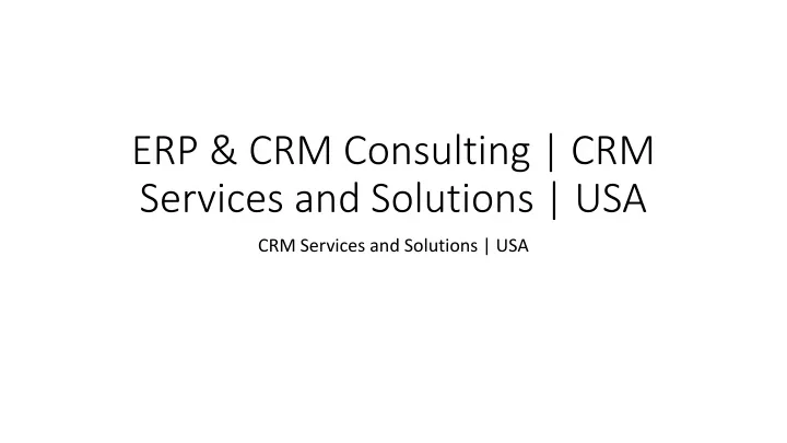 erp crm consulting crm services and solutions usa