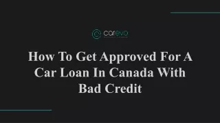 How To Get Approved For A Car Loan With Bad Credit In Canada