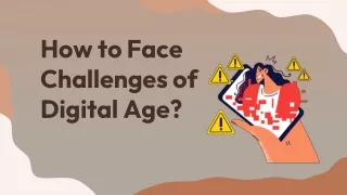How to Face Challenges of Digital Age?