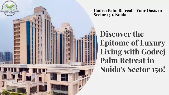 godrej palm retreat your oasis in sector 150 noida