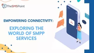 Empowering Connectivity: Exploring the World of SMPP Services