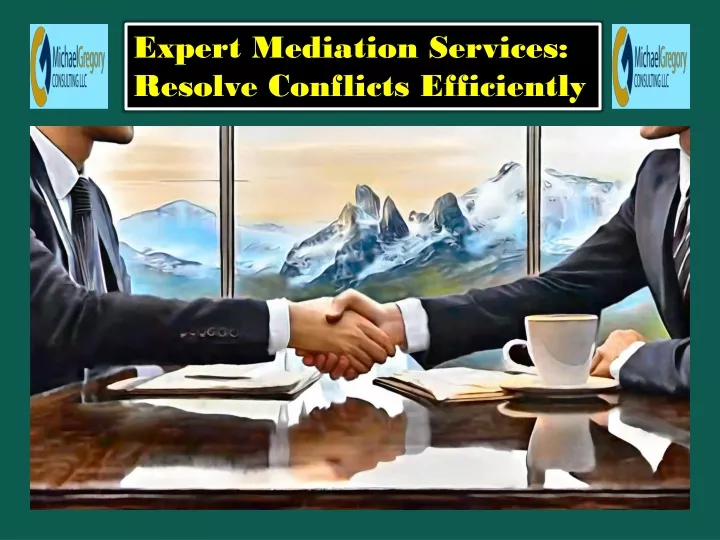 expert mediation services resolve conflicts