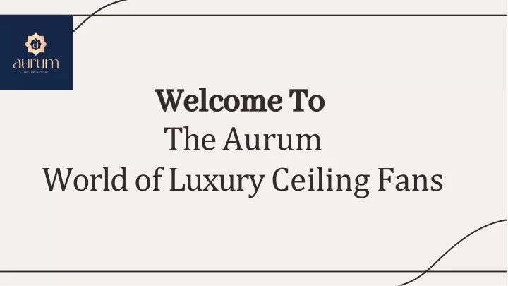the aurum world of luxury ceiling fans