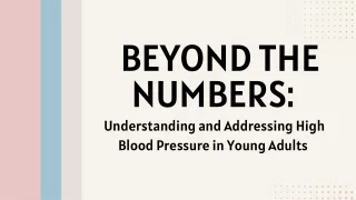 Beyond the Numbers: Understanding and Addressing High Blood Pressure in Young