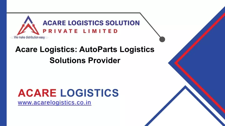 acare logistics autoparts logistics solutions