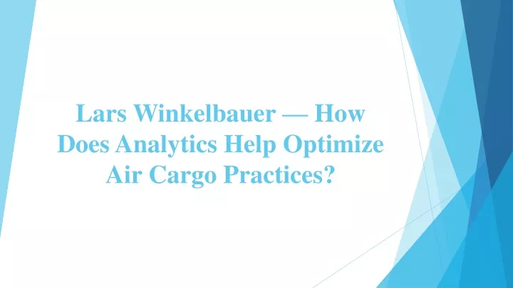 lars winkelbauer how does analytics help optimize air cargo practices