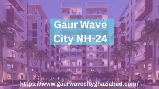 Gaur Wave City NH-24 | New Launch Apartments In Ghaziabad