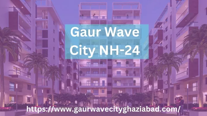 gaur wave city nh 24