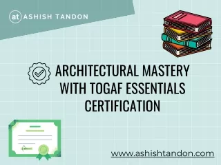 Architectural Mastery with TOGAF Essentials Certification