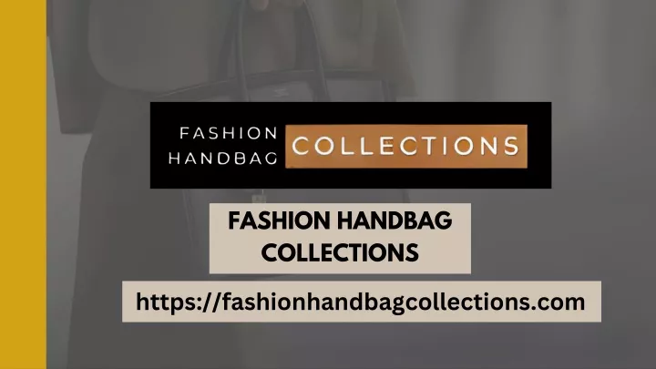 fashion handbag collections