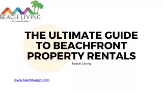 The Ultimate Guide to Beachfront Property Rentals