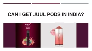 Can I get JUUL pods in India