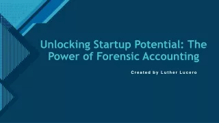 Unlocking Startup Potential The Power of Forensic Accounting