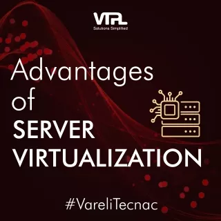 advantages of server virtualization