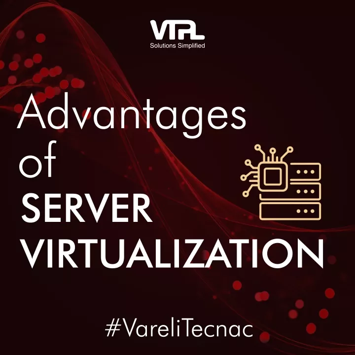 advantages of server virtualization