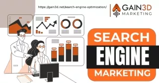 Increase the Online Visibility with Gain 3D Marketing's Search Engine Marketing.