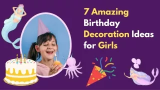 7 Amazing Birthday Decoration Ideas for Girls