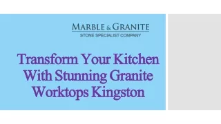 Transform Your Kitchen With Stunning Granite Worktops Kingston