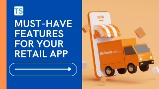 must have features for your retail app