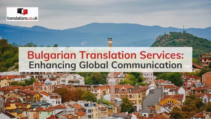 bulgarian translation services enhancing global