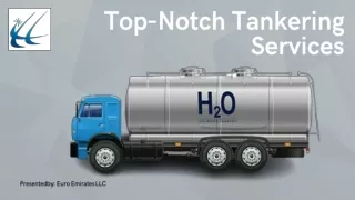 Top-Notch Tankering Services| Reputed Provider of Tankering Services| Hire the B