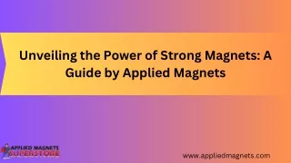 Strong Magnets