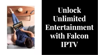 Upgrade Your Viewing Experience: Falcon IPTV Unleashed