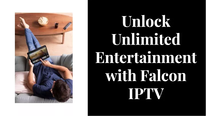 unlock unllmlted entertalnment wlth falcon iptv