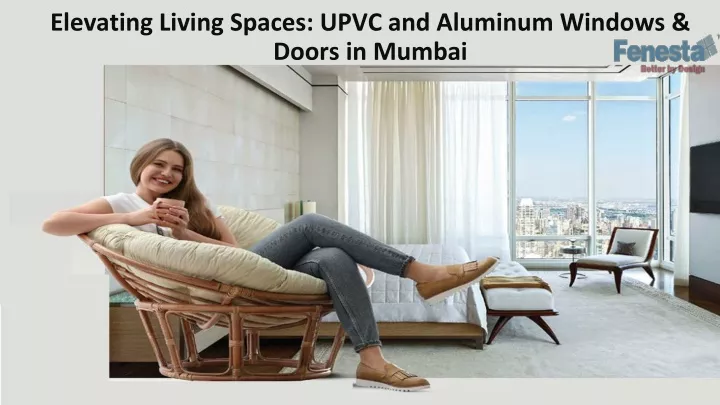 elevating living spaces upvc and aluminum windows doors in mumbai