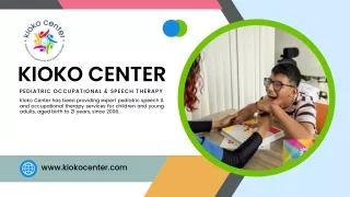 Occupational Therapy Evaluation and Treatments - Kioko Center