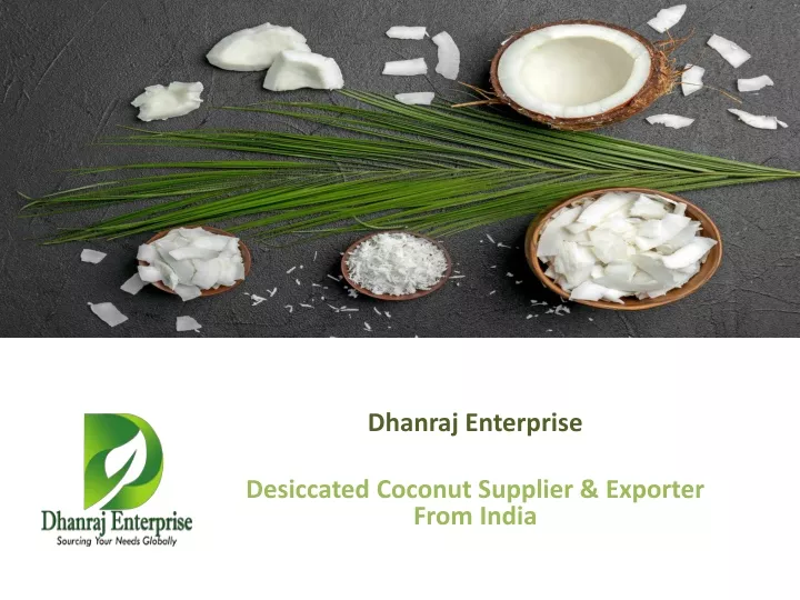 dhanraj enterprise desiccated coconut supplier exporter from india