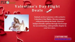 Grab an amazing flight deal on Valentine's Day! FlyoGarage Call at  1-877-658-1