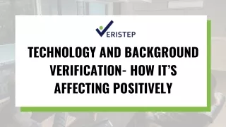 Technology and Background Verification- How it’s Affecting Positively (PPT)
