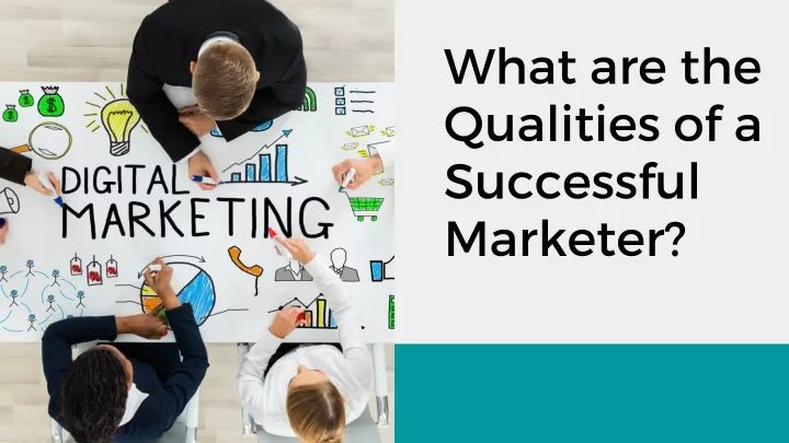 what are the qualities of a successful marketer