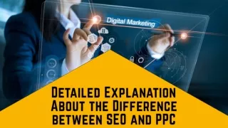Detailed Explanation About the Difference between SEO and PPC