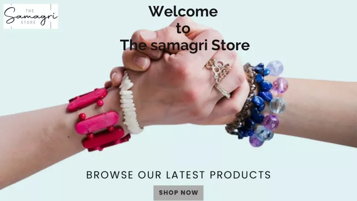 welcome to the samagri store