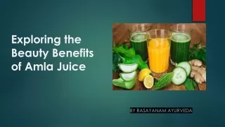 Exploring the Beauty Benefits of Amla Juice