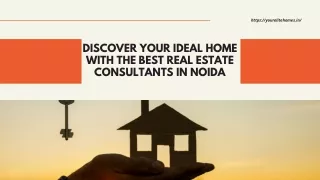 Discover Your Ideal Home with the Best Real Estate Consultants in Noida