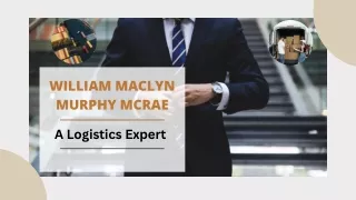 William Maclyn Murphy McRae - A Logistics Expert