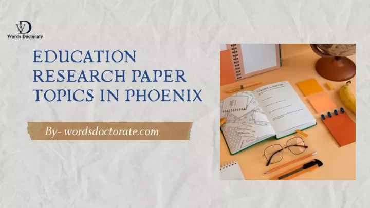 education research paper topics in phoenix