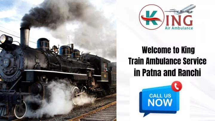 welcome to king train ambulance service in patna